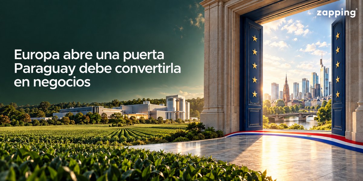Europa abre una puerta: Paraguay debe convertir el acuerdo en negocios