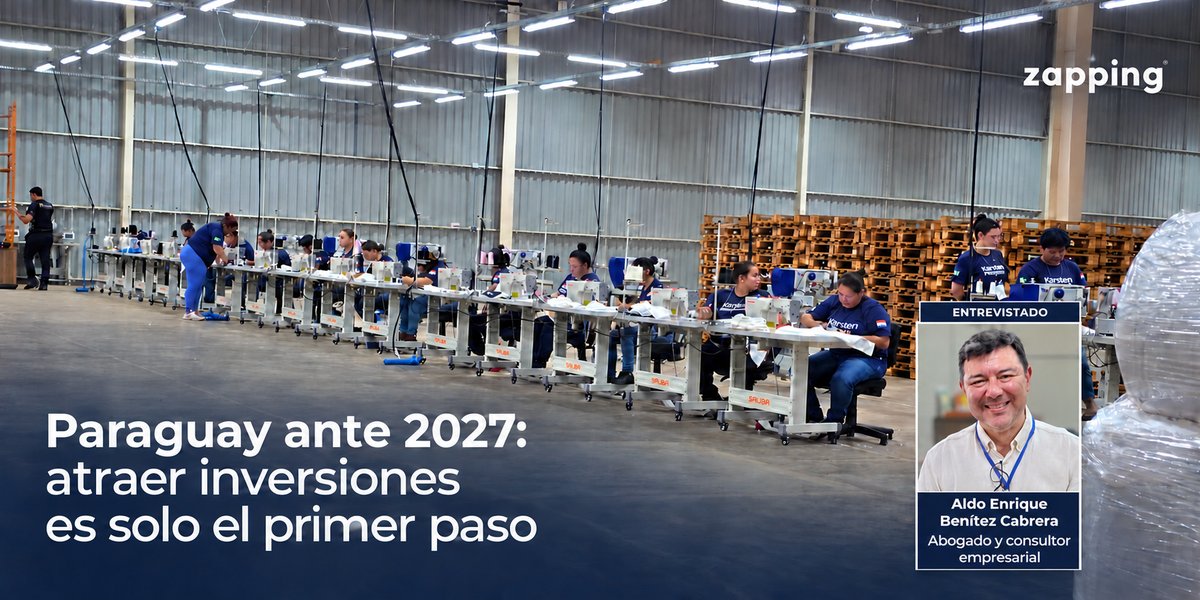 Paraguay ante 2027: atraer inversiones es solo el primer paso